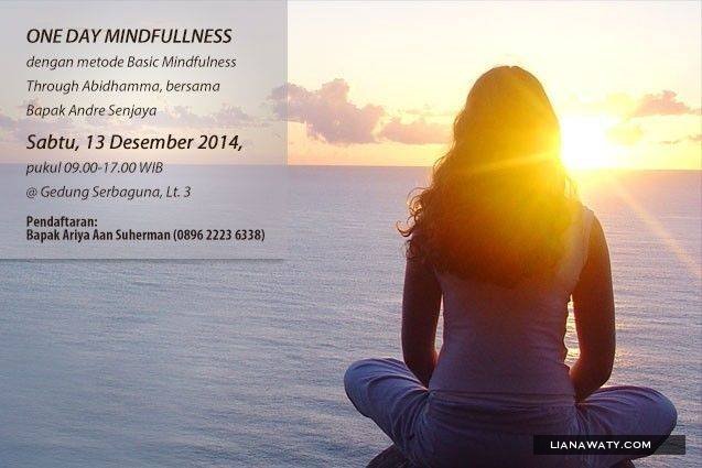 Latihan Hidup Berkesadaran Sehari (One Day Mindfulness) melalui metode BMTA - Basic Mindfulness Through Abhidhamma 